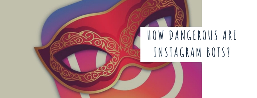 How dangerous are Instagram bots?