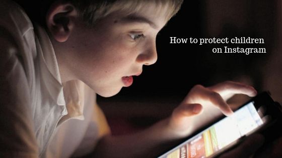 How to protect children from inappropriate content and comments on Instagram